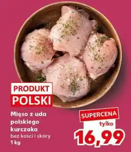 Kaufland Mięso z uda polskiego kurczaka oferta