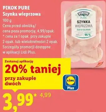 Lidl PIKOK PURE Szynka wieprzowa oferta