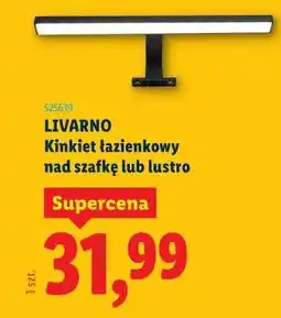 Lidl LIVARNO Kinkiet łazienkowy nad szafkę lub lustro oferta