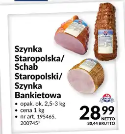 Makro Szynka Staropolska/Schab Staropolski/Szynka Bankietowa oferta