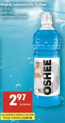 Delikatesy Centrum Napój izotoniczny Oshee wybrane rodzaje oferta