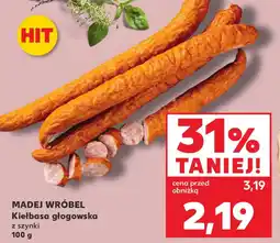 Kaufland Madej Wróbel Kiełbasa głogowska oferta