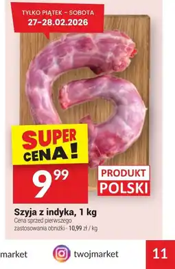 Twój Market Szyja z indyka oferta