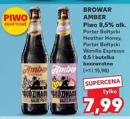 Kaufland Piwo Browar Amber Porter Bałtycki, Heather Honey, Porter Bałtycki Wanilia Espresso oferta