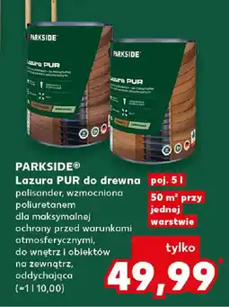 Kaufland PARKSIDE Lazura PUR do drewna oferta