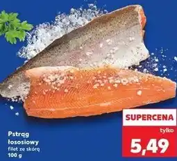 Kaufland Pstrąg łososiowy filet ze skórą oferta