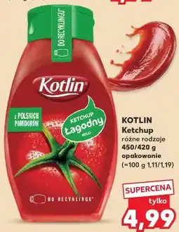 Kaufland KOTLIN Ketchup różne rodzaje 450/420 g oferta