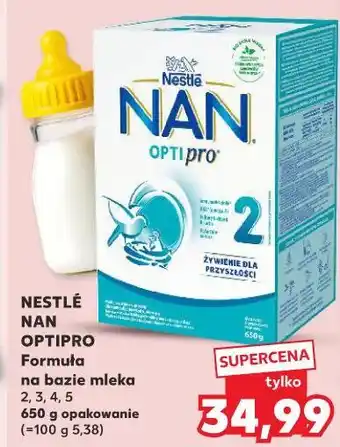 Kaufland Nestlé NAN OPTIPRO Formuła na bazie mleka 2, 3, 4, 5 oferta