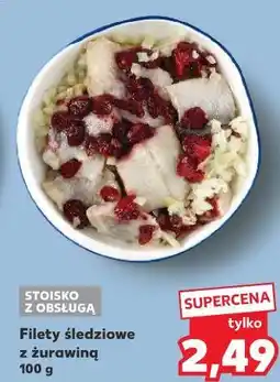 Kaufland STOISKO Z OBSŁUGĄ Filety śledziowe z żurawiną oferta