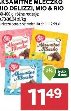 Stokrotka Market AKSAMITNE MLECZKO MIO DELIZZI, MIO & RIO oferta