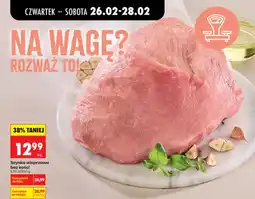 Biedronka Szynka wieprzowa bez kości oferta