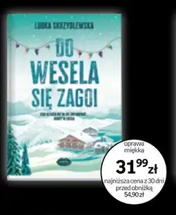Empik Ludka Skrzyblewska Do wesela się zagoi oferta