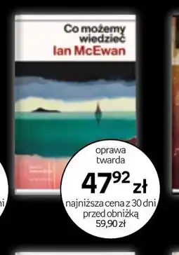 Empik Ian McEwan Co możemy wiedzieć oferta