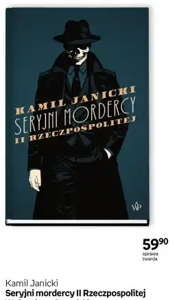Empik Kamil Janicki Seryjni mordercy II Rzeczpospolitej oferta