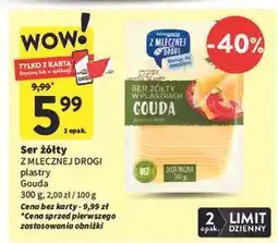 Intermarche Ser gouda Z Mlecznej Drogi oferta
