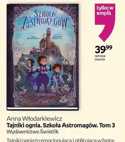 Empik Tajniki ognia. Szkoła Astromagów. Tom 3 oferta