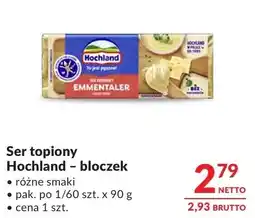 Makro Ser topiony Hochland - bloczek różne smaki oferta