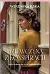 Biedronka Książka Dziewczyna z konspiracji - Weronika Ilska oferta