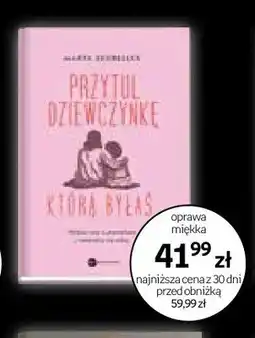 Empik Książka Przytul dziewczynkę, którą byłaś oferta
