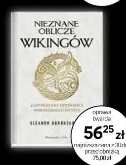 Empik Książka Nieznane oblicze Wikingów Zapomniane opowieści nordyckiego świata oferta