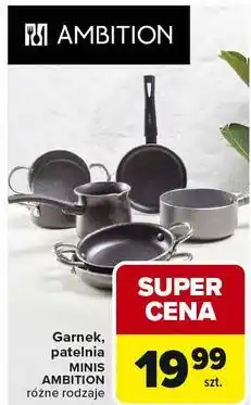 Carrefour Garnek, patelnia MINIS AMBITION różne rodzaje oferta