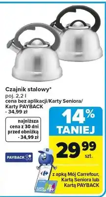 Carrefour Czajnik stalowy poj. 2,2 l cena bez aplikacji/Karty Seniora/ Karty PAYBACK oferta