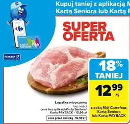 Carrefour Łopatka wieprzowa bez kości oferta
