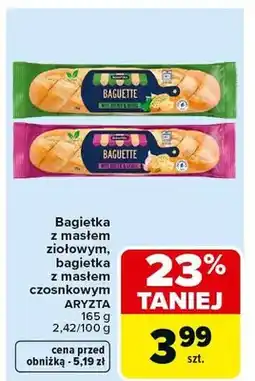 Carrefour Bagietka z masłem ziołowym, bagietka z masłem czosnkowym oferta