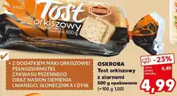Kaufland OSKROBA Tost orkiszowy z ziarnami oferta