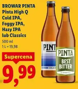Lidl BROWAR PINTA Pinta High Q Cold IPA, Foggy IPA, Hazy IPA lub Classics oferta