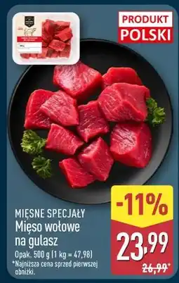 ALDI MIĘSNE SPECJAŁY Mięso wołowe na gulasz oferta