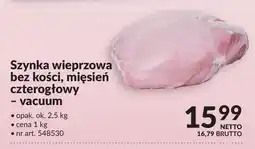 Makro Szynka wieprzowa bez kości, mięsień czterogłowy - vacuum oferta