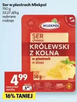 Delikatesy Centrum Ser w plastrach królewski z Kolna oferta