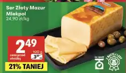 Delikatesy Centrum Ser Złoty Mazur Mlekpol oferta