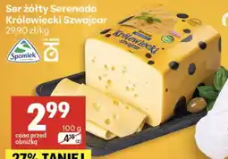 Delikatesy Centrum Ser żółty Serenada Królewiecki Szwajcar oferta