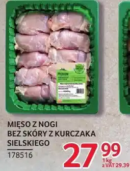 Selgros Mięso z nogi bez skóry z kurczaka sielskiego Sielski oferta