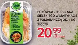 Selgros Połówka z kurczaka sielskiego w marynacie z pomarańczą Sielski ok oferta
