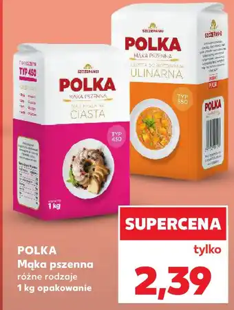 Kaufland Polka Mąka pszenna różne rodzaje oferta