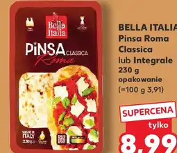 Kaufland BELLA ITALIA Pinsa Roma Classica lub Integrale oferta