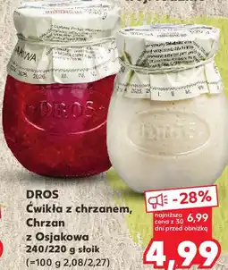 Kaufland Ćwikła z chrzanem, Chrzan z Osjakowa Dros 240/220 g oferta