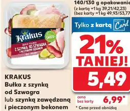 Kaufland Krakus Bułka z szynką od Szwagra lub szynką zawędzaną i pieczonym bekonem oferta