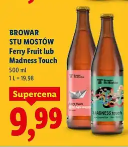 Lidl Piwo Stu Mostów Ferry Fruit lub Madness Touch oferta