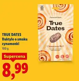 Lidl TRUE DATES Daktyle o smaku cynamonki oferta