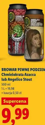 Lidl Piwo Browar Piwne Podziemie Chmielokrata Azacca lub Angelico Stout oferta