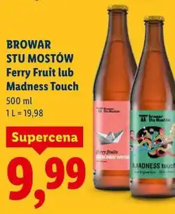 Lidl Browar Stu Mostów Ferry Fruit lub Madness Touch oferta