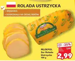 Kaufland MLEKPOL Ser Rolada Ustrzycka 100 g oferta