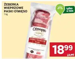 Stokrotka Żeberka wieprzowe paski O!Mięso oferta