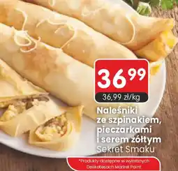 Market Point Naleśniki ze szpinakiem, pieczarkami i serem żółtym Sekret Smaku oferta