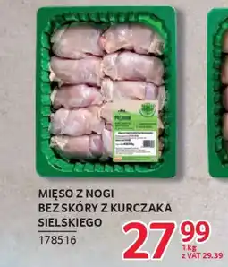 Selgros Mięso z nogi bez skóry z kurczaka sielskiego oferta