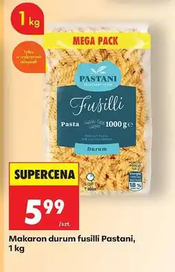 Biedronka Makaron durum fusilli Pastani, 1 kg oferta
